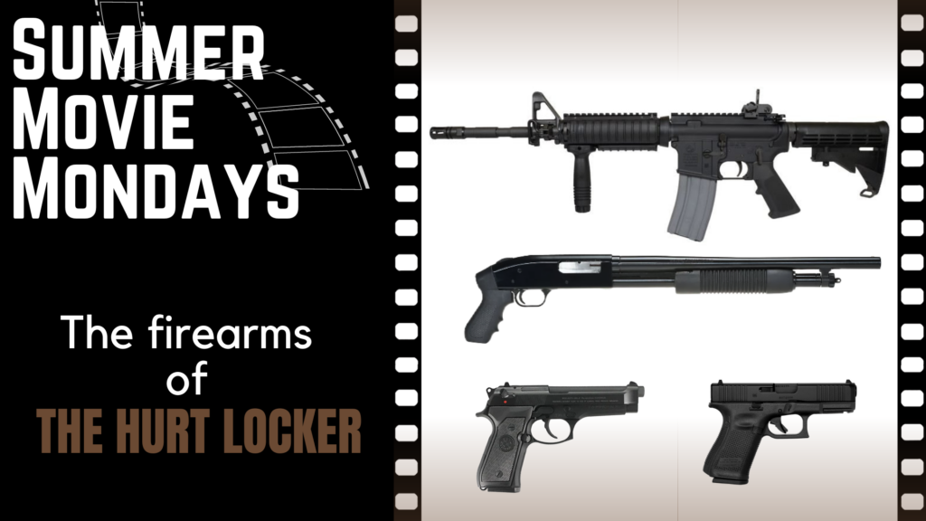 Summer Movie Mondays The Firearms of The Hurt Locker